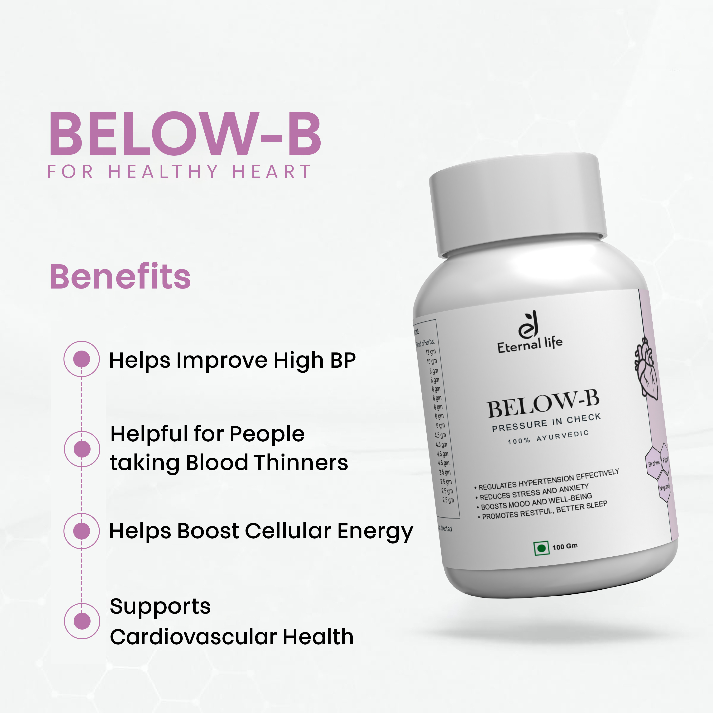 Eternal Life Below-B Blood Pressure Support 100 Gm | Herbal Supplement For Cardiovascular Wellness, Hypertension Management, Healthy Circulation, Antihypertensive Herbal Blend (Pack Of 1)