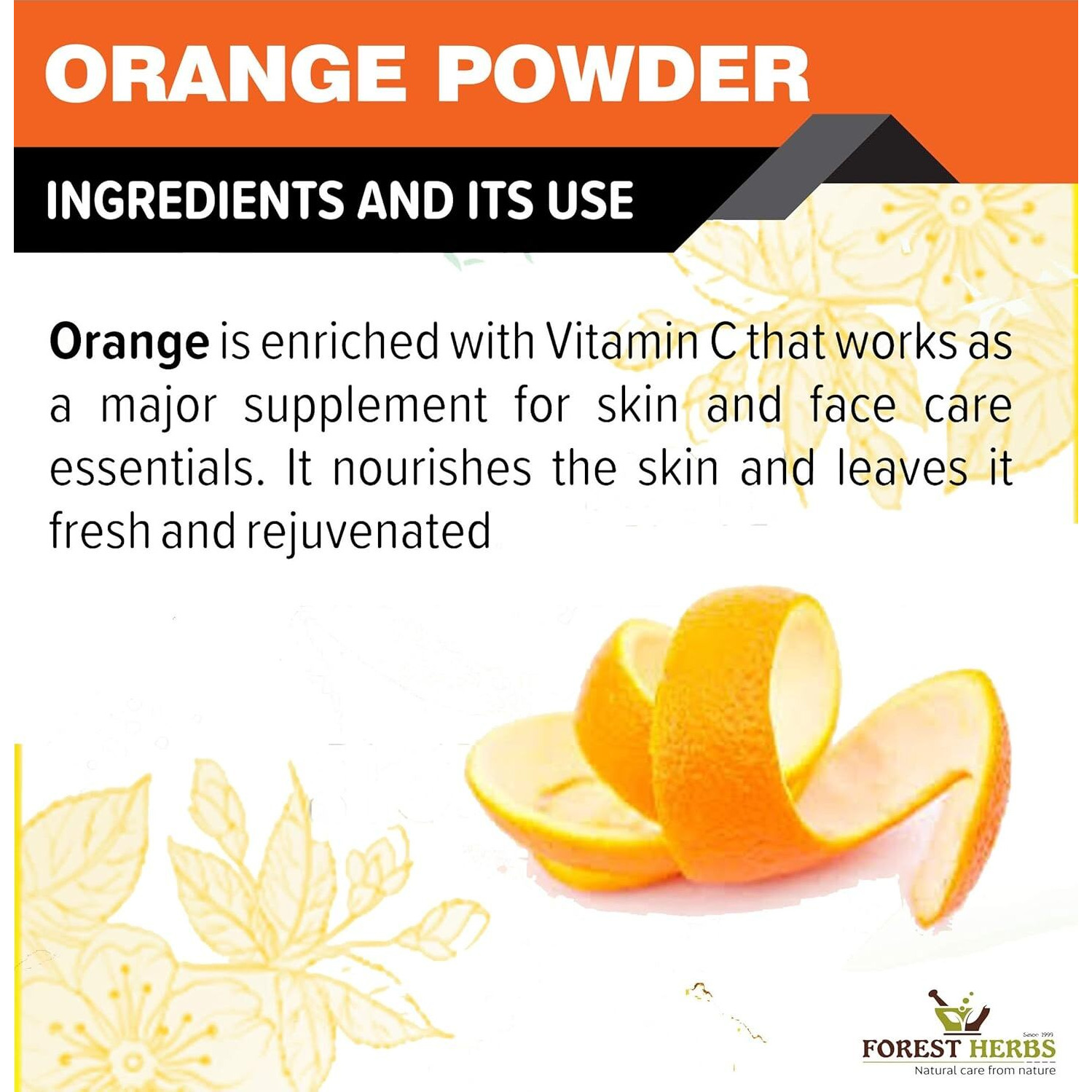 The Forest Herbs Natural Care From Nature Orange Peel Powder For Skin and Face (200 Grams) | No Chemical, No preservative